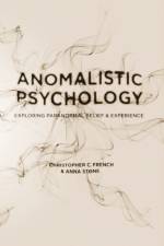 Anomalistic Psychology af Christopher C. (Goldsmiths College French