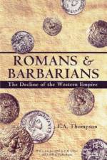 Romans and Barbarians af E.A. Thompson