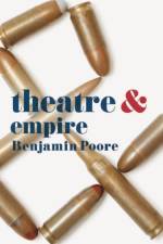 Theatre and Empire af Benjamin Poore