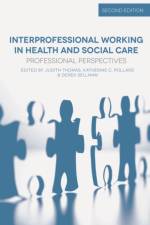 Interprofessional Working in Health and Social Care af Judith (Department of Health and Social Sciences Thomas