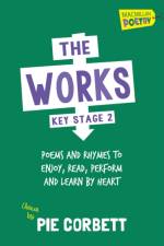The Works Key Stage 2 af Pie Corbett