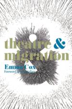Theatre and Migration af Peter Sellars