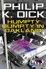 Humpty Dumpty In Oakland af Philip K Dick