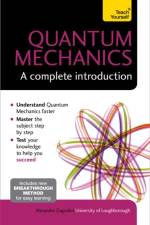 Quantum Mechanics: A Complete Introduction: Teach Yourself af Alexandre Zagoskin