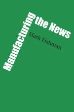 Manufacturing the News af Mark Fishman