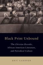 Black Print Unbound af Eric (Professor of English Gardner