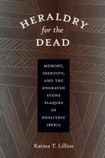 Heraldry for the Dead af Katina T. Lillios