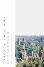 Ecological Social Work af Jennifer (Australia) McKinnon