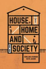 House, Home and Society af Rowland (University of Sheffield Atkinson