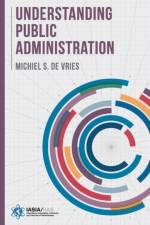 Understanding Public Administration af Michiel S. de (Radboud University Nijmegen Vries