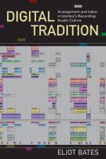 Digital Tradition af Eliot (Lecturer in Ethnomusicology and Popular Music Studies Bates