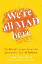 We're All Mad Here af Claire Eastham