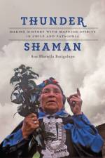 Thunder Shaman af Ana Mariella Bacigalupo