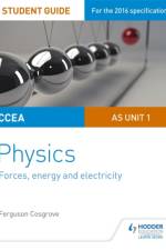 CCEA AS Unit 1 Physics Student Guide: Forces, energy and electricity af Ferguson Cosgrove