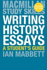 Writing History Essays af Ian (Monash University Mabbett