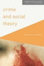 Crime and Social Theory af Eamonn Carrabine