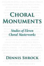 Choral Monuments af Dennis Shrock