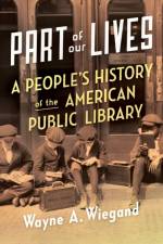 Part of Our Lives af Wayne A. (F. William Summers Professor Emeritus Wiegand
