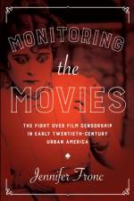 Monitoring the Movies af Jennifer Fronc