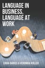 Language in Business, Language at Work af Erika Darics