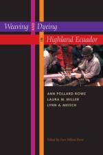 Weaving and Dyeing in Highland Ecuador af Ann Pollard Rowe