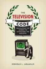 The Television Code af Deborah L. Jaramillo
