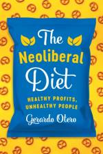 The Neoliberal Diet