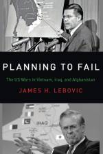Planning to Fail af James H. (Professor of Political Science Lebovic