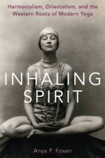 Inhaling Spirit af Anya P. (Assistant Professor of Religious Studies and Women's and Gender Studies Foxen