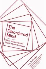 The Disordered Mind af Eric R. Kandel