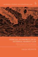 Judicial Authority in EU Internal Market Law af Vilija (University of Reading Velyvyte