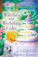 Witches and Wedding Cake af Bailey Cates