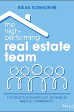 The High-Performing Real Estate Team af Brian Icenhower