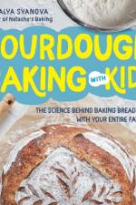 Sourdough Baking with Kids af Natalya Syanova