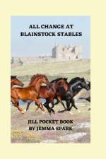 All Change at Blainstock Stables af Jemma Spark