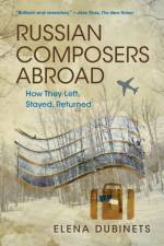 Russian Composers Abroad af Elena Dubinets