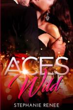 Aces Wild af Stephanie Renee
