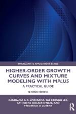 Higher-Order Growth Curves and Mixture Modeling with Mplus af Kandauda Wickrama