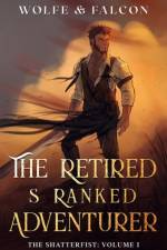 The Retired S Ranked Adventurer af Wolfe Locke