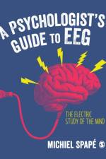 A Psychologist’s guide to EEG af Michiel Spape