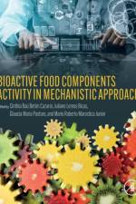 Bioactive Food Components Activity in Mechanistic Approach