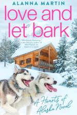 Love and Let Bark af Alanna Martin