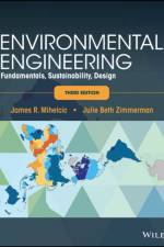 Environmental Engineering af James R. (University of South Florida) Mihelcic