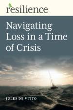 Resilience: Navigating Loss in a Time of Crisis af Jules De Vitto