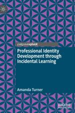 Professional Identity Development through Incidental Learning af Amanda Turner