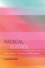 Radical Elegies af Eleanor Perry