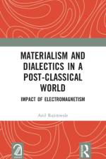 Materialism and Dialectics in a Post-classical World af Anil Rajimwale