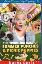 Troubling Case of Summer Punches & Picnic Puppies af Donna Doyle