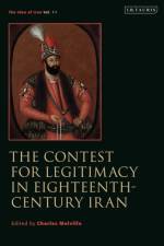 The Contest for Rule in Eighteenth-Century Iran af MELVILLE CHARLES