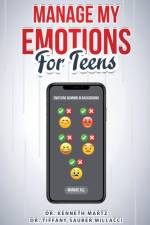 Manage My Emotions for Teens af Kenneth Martz